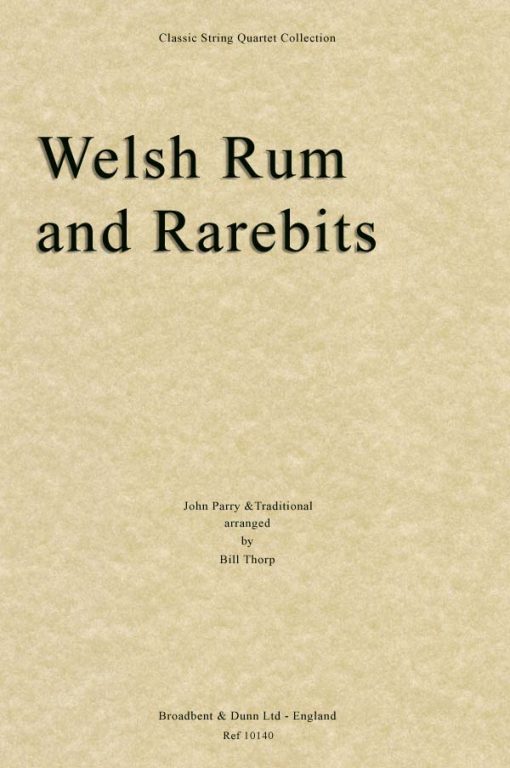 Traditional & Parry - Welsh Rum and Rarebits (String Quartet Parts)