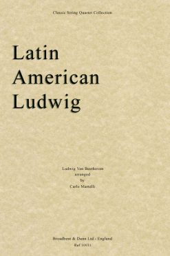 Beethoven - Latin American Ludwig (String Quartet Score)