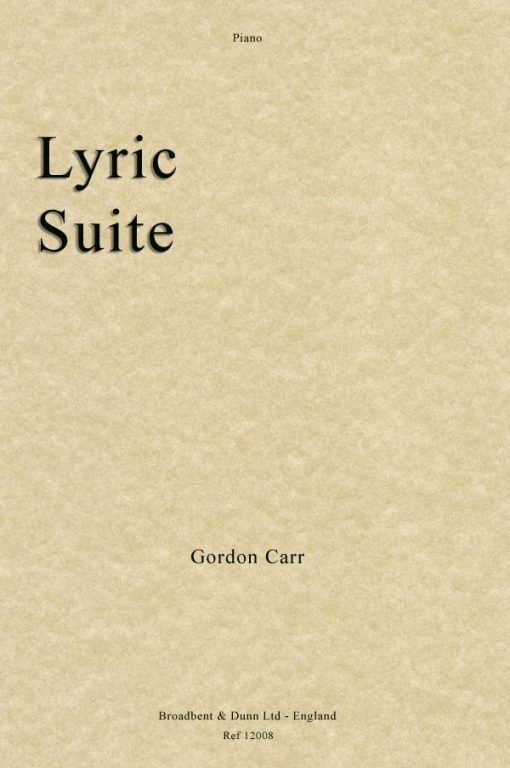 Gordon Carr - Lyric Suite (Piano)