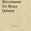 Gordon Carr - Movements for Brass Quintet