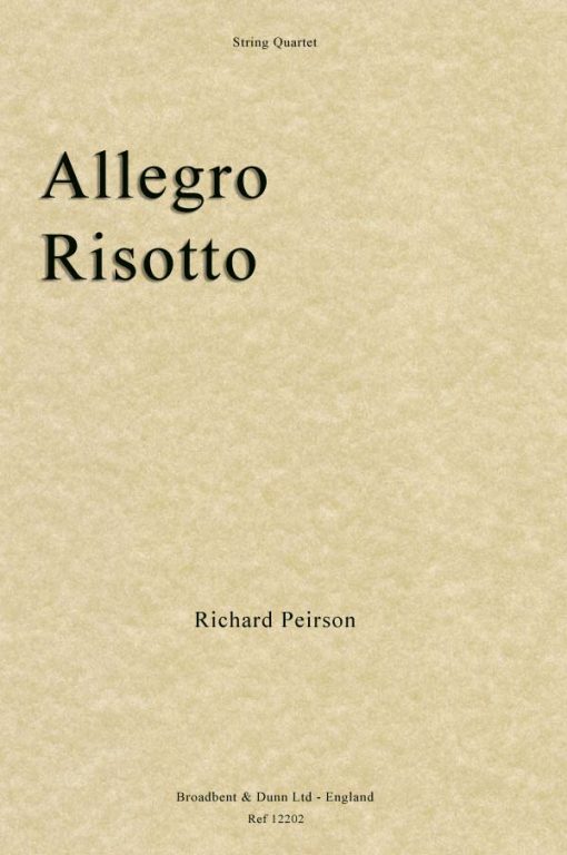 Richard Peirson - Allegro Risotto (String Quartet)