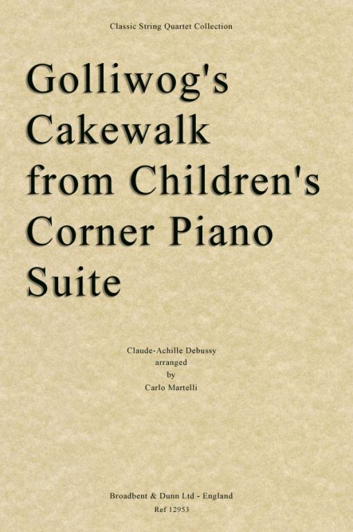 Debussy - Golliwog's Cakewalk from Children's Corner Piano Suite (String Quartet Parts)