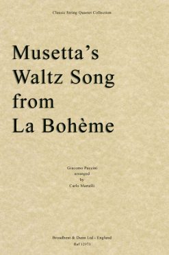 Puccini - Musetta's Waltz Song from La Bohème (String Quartet Parts)