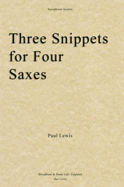 Paul Lewis - Three Snippets for Four Saxes