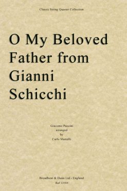 Puccini - O My Beloved Father from Gianni Schicchi (String Quartet Parts)